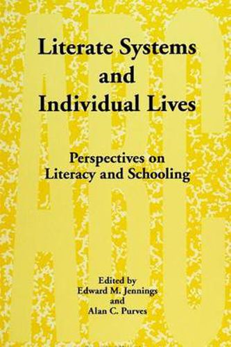 Cover image for Literate Systems and Individual Lives: Perspectives on Literacy and Schooling