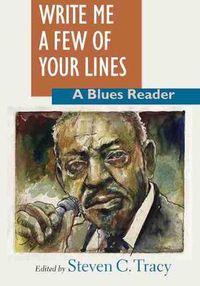 Cover image for Write Me a Few of Your Lines: A Blues Reader