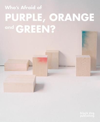 Who's Afraid of Purple, Orange, and Green?