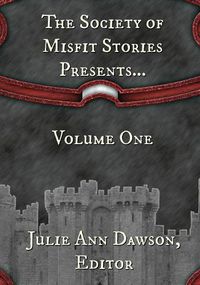 Cover image for The Society of Misfit Stories Presents...