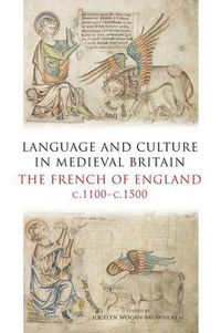 Cover image for Language and Culture in Medieval Britain: The French of England, c.1100-c.1500