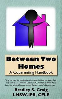 Cover image for Between Two Homes: A Coparenting Handbook