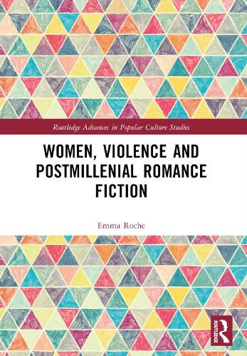 Women, Violence and Postmillennial Romance Fiction