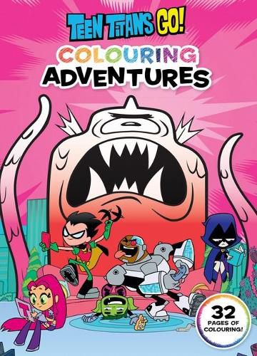 Teen Titans Go!: Colouring Adventures (Dc Comics)