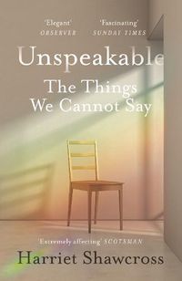 Cover image for Unspeakable: The Things We Cannot Say