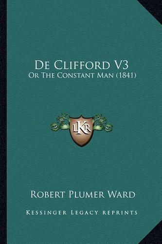 de Clifford V3: Or the Constant Man (1841)