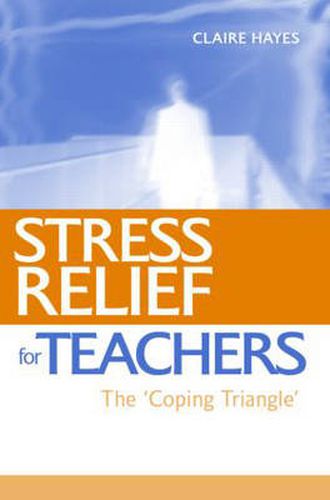 Cover image for Stress Relief for Teachers: The Coping Triangle