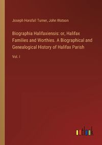 Cover image for Biographia Halifaxiensis