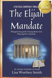 Cover image for The Elijah Mandate: A Political Conspiracy Thriller