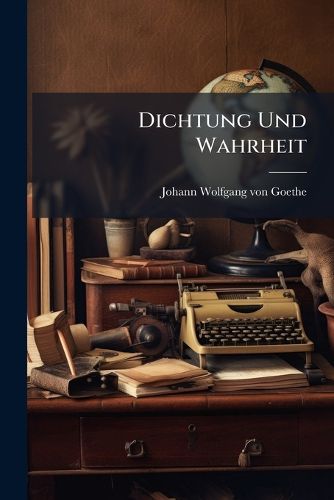 Cover image for Dichtung Und Wahrheit