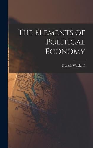 The Elements of Political Economy