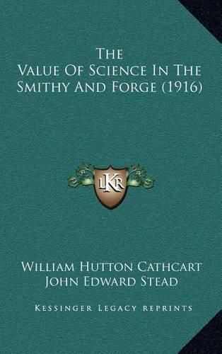 The Value of Science in the Smithy and Forge (1916)