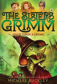 Cover image for Once Upon a Crime (The Sisters Grimm #4): 10th Anniversary Edition