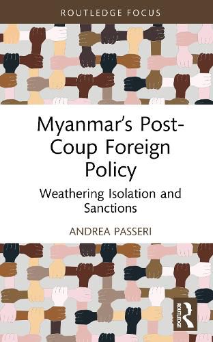 Cover image for Myanmar's Post-Coup Foreign Policy