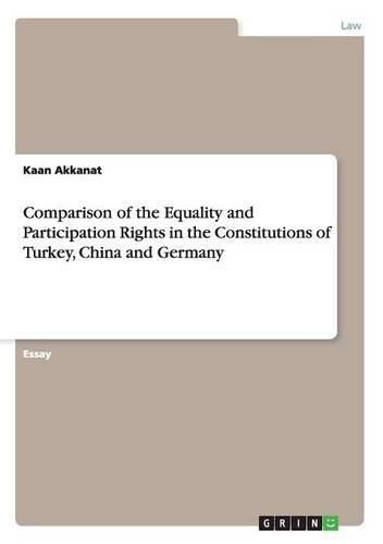 Cover image for Comparison of the Equality and Participation Rights in the Constitutions of Turkey, China and Germany