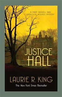 Cover image for Justice Hall: A puzzling mystery for Mary Russell and Sherlock Holmes