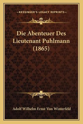 Die Abenteuer Des Lieutenant Puhlmann (1865)