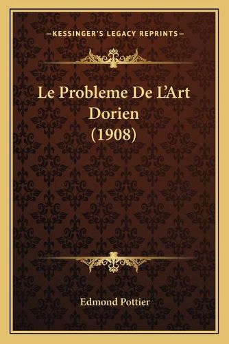 Cover image for Le Probleme de L'Art Dorien (1908)