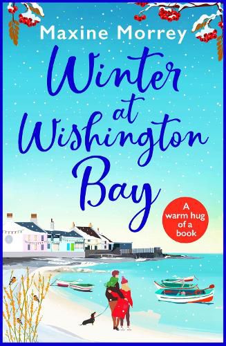 Cover image for Winter at Wishington Bay: A heartwarming, uplifting romance from Maxine Morrey