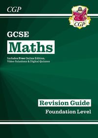 Cover image for GCSE Maths Revision Guide: Foundation inc Online Edition, Videos & Quizzes