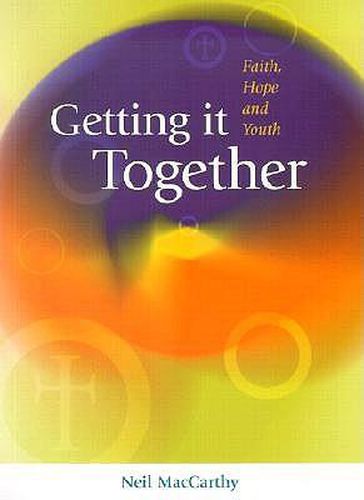 Cover image for Getting It Together: Faith Hope & Youth