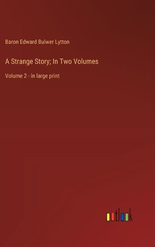 Cover image for A Strange Story; In Two Volumes