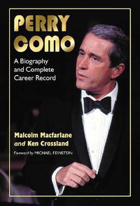 Cover image for Perry Como: A Biography and Complete Career Record