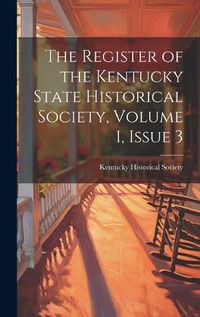 Cover image for The Register of the Kentucky State Historical Society, Volume 1, issue 3