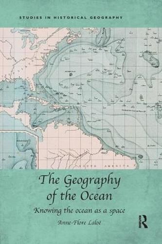 Cover image for The Geography of the Ocean: Knowing the ocean as a space