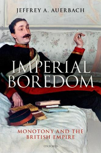 Cover image for Imperial Boredom: Monotony and the British Empire