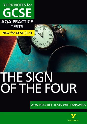 Cover image for The Sign of the Four PRACTICE TESTS: York Notes for GCSE (9-1): - the best way to practise and feel ready for 2022 and 2023 assessments and exams