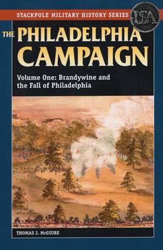 Cover image for The Philadelphia Campaign: Brandywine and the Fall of Philadelphia