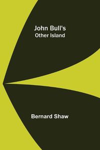 Cover image for John Bull's Other Island