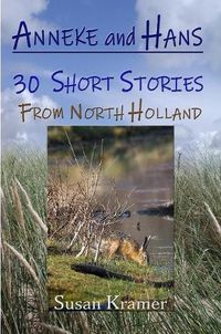 Cover image for Anneke and Hans - 30 Short Stories from North Holland