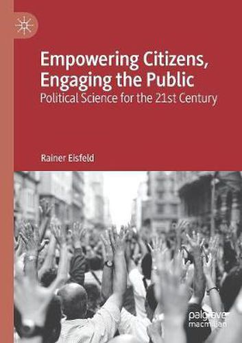 Cover image for Empowering Citizens, Engaging the Public: Political Science for the 21st Century