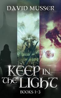 Cover image for Keep In The Light - Books 1-3