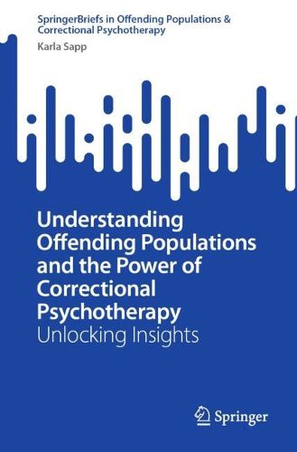 Cover image for Understanding Offending Populations and the Power of Correctional Psychotherapy