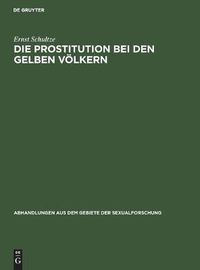 Cover image for Die Prostitution Bei Den Gelben Voelkern