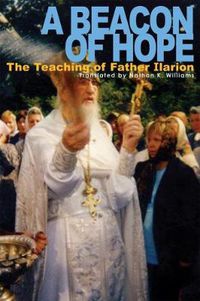Cover image for A Beacon of Hope: The Teaching of Father Ilarion
