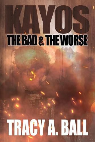 Cover image for Kayos: The Bad & The Worse