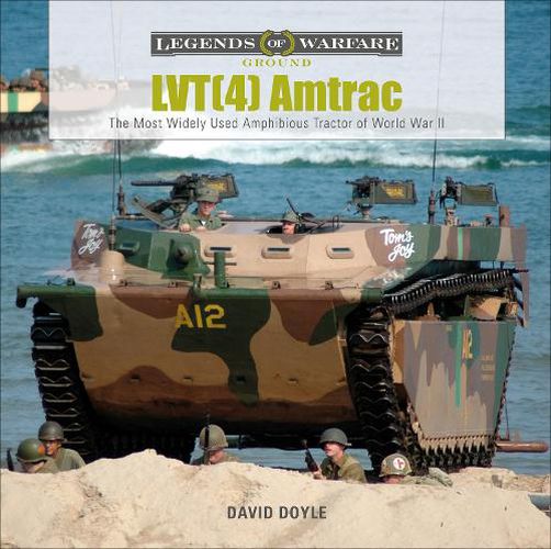 Cover image for LVT(4) Amtrac: The Most Widely Used Amphibious Tractor of World War II