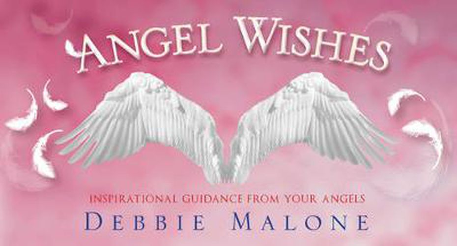 Angel Wishes: Inspirational Guidance from Your Angels