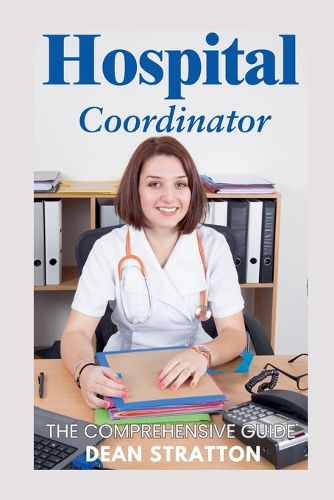 Cover image for Hospitalist Coordinator - The Comprehensive Guide
