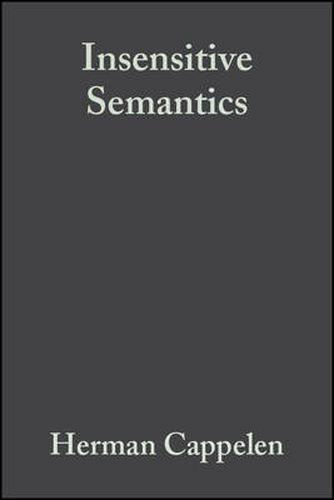 Cover image for Insensitive Semantics: A Defense of Semantic Minimalism and Speech Act Pluralism