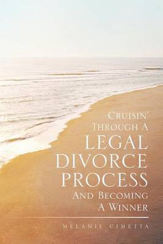 Cover image for Cruisin' Through a Legal Divorce Process and Becoming a Winner