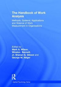 Cover image for The Handbook of Work Analysis: Methods, Systems, Applications and Science of Work Measurement in Organizations