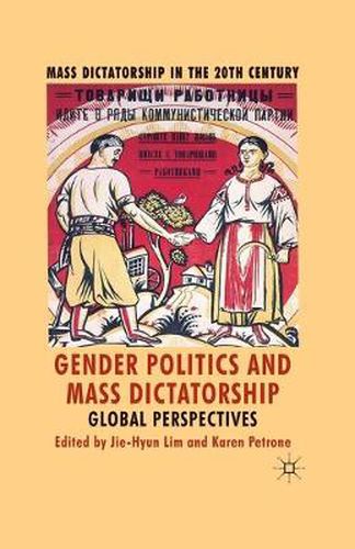 Cover image for Gender Politics and Mass Dictatorship: Global Perspectives