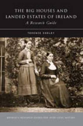 Big Houses and Landed Estates of Ireland: A Research Guide