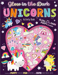 Cover image for Glow in the Dark Unicorns: Activity Book (With Glow-In-The-Dark Puffy Stickers)