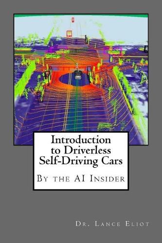 Cover image for Introduction to Driverless Self-Driving Cars: The Best of the AI Insider